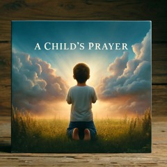 A Childs Prayer