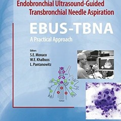 [GET] EBOOK 📘 Endobronchial Ultrasound-Guided Transbronchial Needle Aspiration (EBUS