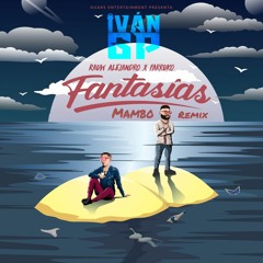 Rauw Alejandro ❌ Farruko - Fantasías (Iván GP Mambo Remix)