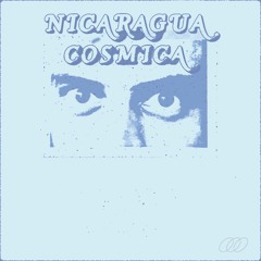 NICARAGUA CÓSMICA [SIBSON x RADIO ALHARA]