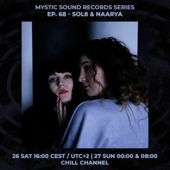 SOL8 & NAARYA | Mystic Sound Series Ep. 68 | 26/06/2022