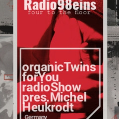 organicTwins forYou radioShow pres.Michel Heukrodt (DE)