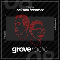 Oak and Hammer presents Grove Radio 08 (November 2020)