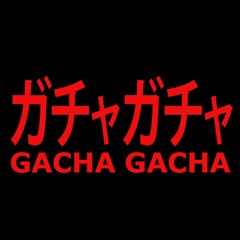 GACHA GACHA Main Theme