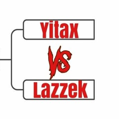 YITAX VS LAZZEK [YITAX WIN]