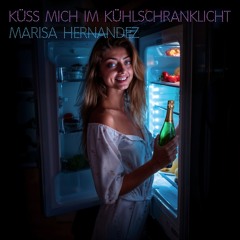 Küss mich im Kühlschranklicht (Radio Edit)