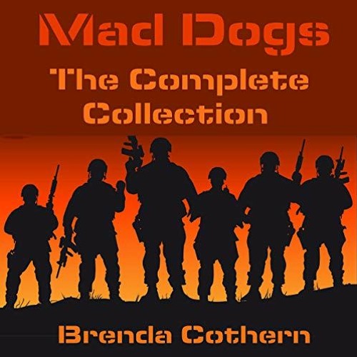 GET EBOOK 📂 Mad Dogs: The Complete Collection by  Brenda Cothern,Garrett Reins,Inc.