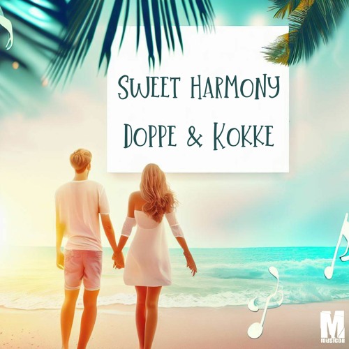 Doppe & Kokke - Sweet Harmony (Radio Edit)