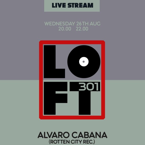 Alvaro Cabana @ Loft 301 (26.08.2020)