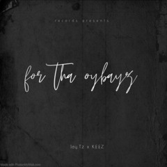 for tha oybayz️ ‼️ - JayTz x K££Z