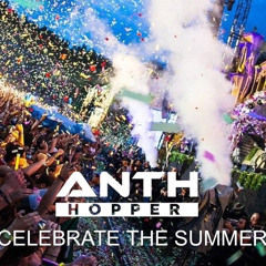 ANTH HOPPER- CELEBRATE SUMMER PROMO