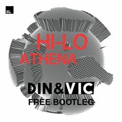 Hi - Lo - Athena (Din & Vic Remix) [free download]