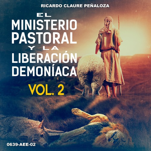 Stream episode El Ministerio Pastoral y la Liberación Demoníaca Vol.2 by  Ricardo Claure podcast | Listen online for free on SoundCloud