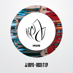 IM238 - JJ Royo - ROCK IT EP