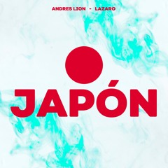 Japón - Andres Lion & Lazaro