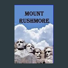 Ebook PDF  📚 Mount Rushmore (History Book 38)     Kindle Edition Full Pdf