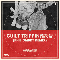 Guilt Trippin - Central Cee & Sexxy Red (Phil Gmbrt REMIX)