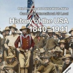 Read Now  Cambridge International AS Level History of the USA 1840?1941 Coursebook (Cambridge