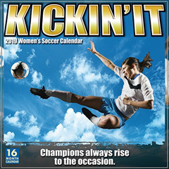 [READ] KINDLE 📖 Kickin' It - Women's Soccer 2019 Wall Calendar by  Sellers Publishin