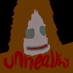 Unhealthy (2021version)