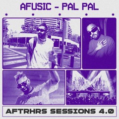 AFTERAll - PAL PAL _ AFTERHRS Sessions