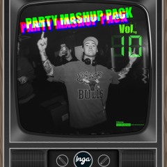 INGA Party Mashup Pack Vol. 10