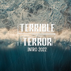 Terrible Terror - Intro 2022 (Slow It Down)