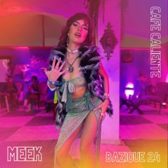 Meek | Bazique 2024 | Cafe Caliente