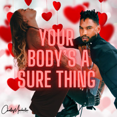 Your Body's A Sure Thing