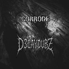 CORRODE (FREE DOWNLOAD)