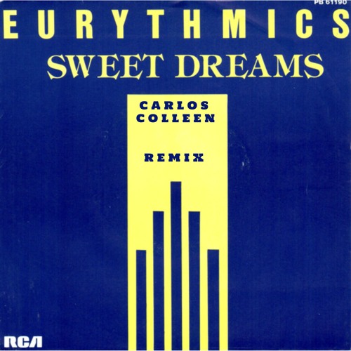Carlos Colleen - Sweet Dreams ( Bootleg)