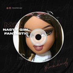 Nasty Girl Fantastic Mix 2021 - Blackiblondy Dj