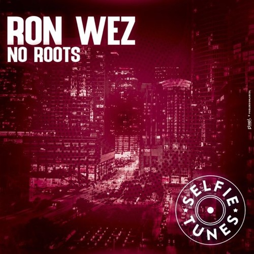 Ron Wez - No Roots