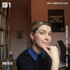 Moxie on NTS Radio: Home broadcast 32 (09.12.20)