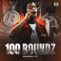 100 Roundz (feat. MBlock Die Y)