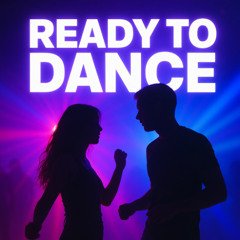 Ready To Dance