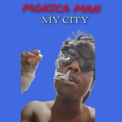 MONICA MAN - My City