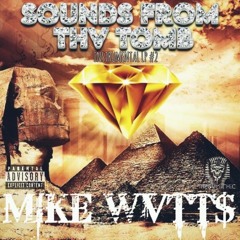 SOUNDZ FROM THV TOMB VOL.2(Prod By Mike Wvtt$)