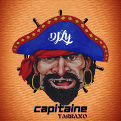 DjLy (CAPITAINE TARRAXO)