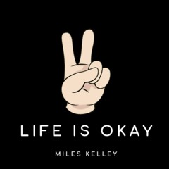 Life Is Okay
