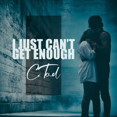 I Just Can't Get Enough (Free Download)