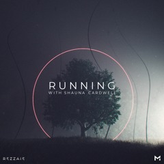 Misael Gauna, Rezzaie, Shauna Cardwell - Running
