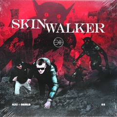 A.2.Z, DGold - SKINWALKER (MASTERED MIX)