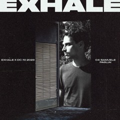Samuele Pagliai @ EXHALE x DC-10 (16.08.23)
