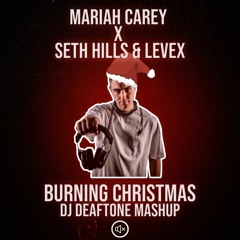 Burning Christmas (DJ Deaftone Mashup)