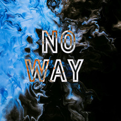 No Way ft.Sierra Blaze