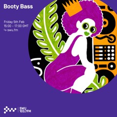Booty Bass - 5th FEB 2021