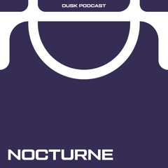 DUSKCAST 047 : NOCTURNE