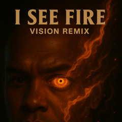 I See Fire inspired by: I See Fire Song by Ed Sheeran