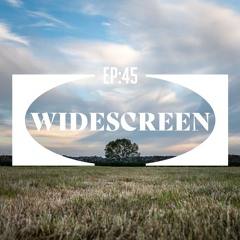 Widescreen Ep 45